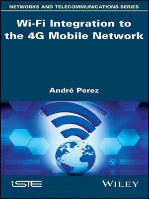 cover image of Wi-Fi Integration to the 4G Mobile Network